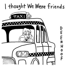 Load image into Gallery viewer, Deerhoof: I thought We Were friends