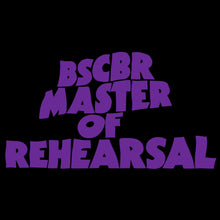 Load image into Gallery viewer, BSCBR: Master of Rehearsal